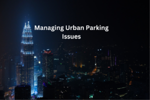 Managing Urban Parking Issues