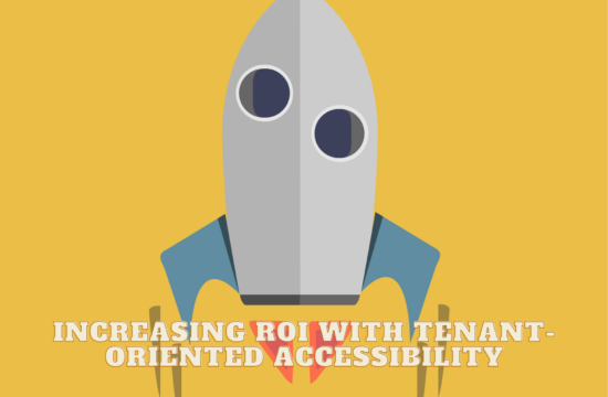 Increasing ROI with Tenant-Oriented Accessibility