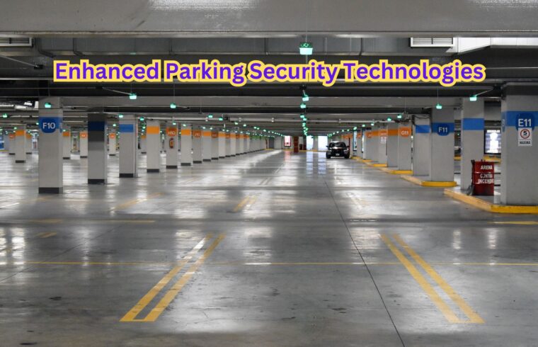 Enhanced Parking Security Technologies