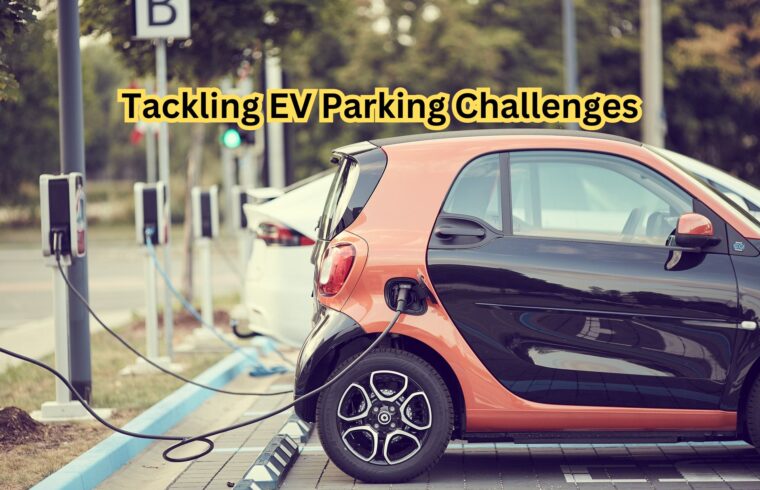 Tackling EV Parking Challenges