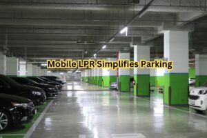 Mobile LPR Simplifies Parking