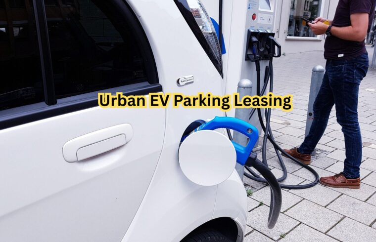 Urban EV Parking Leasing